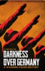Darkness Over Germany : A Warning From History - Book