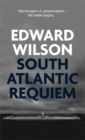 South Atlantic Requiem : A gripping Falklands War espionage thriller by a former special forces officer - Book