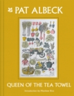 Pat Albeck: Queen of the Tea Towel - eBook