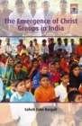 The Emergence of Christ Groups in India - eBook