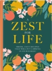 A Zest For Life : Fresh, tasty recipes that will put a spring in your stride - Book