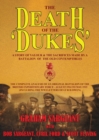 The Death of the 'dukes' : A Story of Valour & the Sacrifices Made by a Battalion of the Old Contemptibles - Book