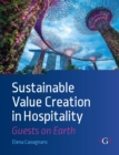 Sustainable Value Creation in Hospitality : Guests on Earth - eBook