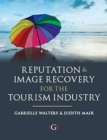 Reputation and Image Recovery for the Tourism Industry - Book