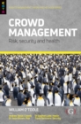 Crowd Management : Risk, security and health - eBook