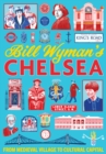 Bill Wyman's Chelsea : From Medieval Village to Cultural Capital - Book