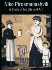 Niko Pirosmanashvili : A Study of His Life and Art - Book