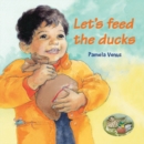 Let's Feed the Ducks - Book