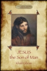Jesus the Son of Man : His words and His deeds as told and recorded by those who knew Him - Book