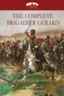 The Complete Brigadier Gerard : With 55 Original Illustrations by W.B.Wollen - Book