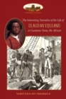 The Interesting Narrative of the Life of Olaudah Equiano, or Gustavus Vassa, the African, Written by Himself : With Two Maps (Aziloth Books) - Book