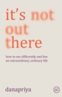 It's Not Out There - eBook