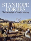 Stanhope Forbes : Father of the Newlyn School - Book
