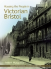 Housing the People in Victorian Bristol - Book