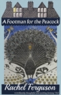 A Footman for the Peacock - Book