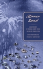 Mirror Sand : An Anthology of Russian Short Poems in English Translation (a Bilingual Edition) - Book