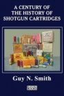 A Century Of The History Of Shotgun Cartridges - Book