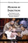 Murder by Injection : The Story of the Medical Conspiracy Against America - Book
