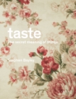 Taste : The Secret Meaning of Things - Book
