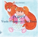 Poppy Vuole Preparare Una Torta - Book