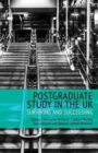 Postgraduate Study in the UK - Surviving and Succeeding - Book