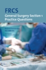 FRCS General Surgery: Section 1 Practice Questions - Book