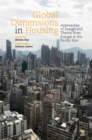 Global Dimensions in Housing : Approaches in Design and Theory from Europe to the Pacific Rim - Book
