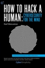 How to Hack a Human: Cybersecurity for the Mind - Book