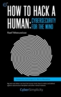 How to Hack a Human: Cybersecurity for the Mind - Book