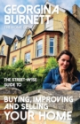 The Street-wise Guide to Buying, Improving and Selling Your Home - Book