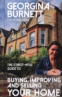 The Street-wise Guide to Buying, Improving and Selling Your Home - Book