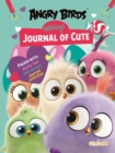 ANGRY BIRDS HATCHLINGS JOURNAL OF CUTE - Book