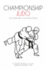 Championship Judo : Tai-Otoshi and O-Uchi-Gari Attacks - eBook