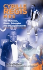 Cyrille Regis MBE : The Matches, Goals, Triumphs and Disappointments - Book
