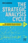 Strategic Analysis Cycle : How Advanced Data Collection and Analysis Underpins Winning Strategies: Handbook - Book