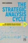 Strategic Analysis Cycle : How Advance Data Collection and Analysis Underpins Winning Strategies: Toolbook - Book