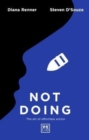 Not Doing : The Art of Turning Struggle into Ease - Book