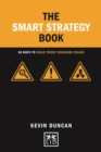 The Smart Strategy Book : 50 ways to solve tricky business issues - Book
