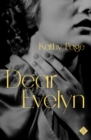 Dear Evelyn : Winner of the 2018 Rogers Writers’ Trust Fiction Prize - Book