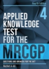 Applied Knowledge Test for the MRCGP, fourth edition : Questions and Answers for the AKT - Book