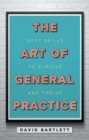 The Art of General Practice : Soft skills to survive and thrive - Book