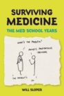 Surviving Medicine: The Med School Years - Book