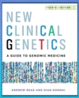 New Clinical Genetics, fourth edition : A guide to genomic medicine - Book