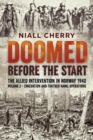 Doomed Before the Start Volume 2 : The Allied Intervention in Norway 1940 - Evacuation and Further Naval Operations - Book