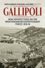 Gallipoli : New Perspectives on the Mediterranean Expeditionary Force, 1915-16 - Book
