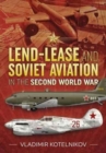 Lend-Lease and Soviet Aviation in the Second World War - Book