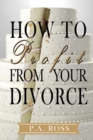 How to Profit from Your Divorce - Book