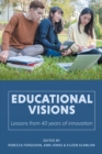 Educational Visions : Lessons from 40 years of innovation - Book