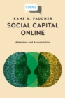 Social Capital Online : Alienation and Accumulation - Book