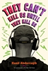 They Can't Kill Us Until They Kill Us - Book